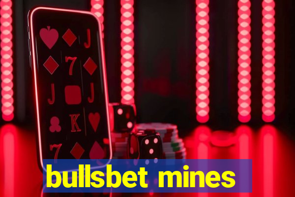 bullsbet mines